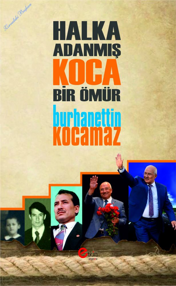 Halka Adanmış Koca Bir Ömür BURHANETTİN KOCAMAZ